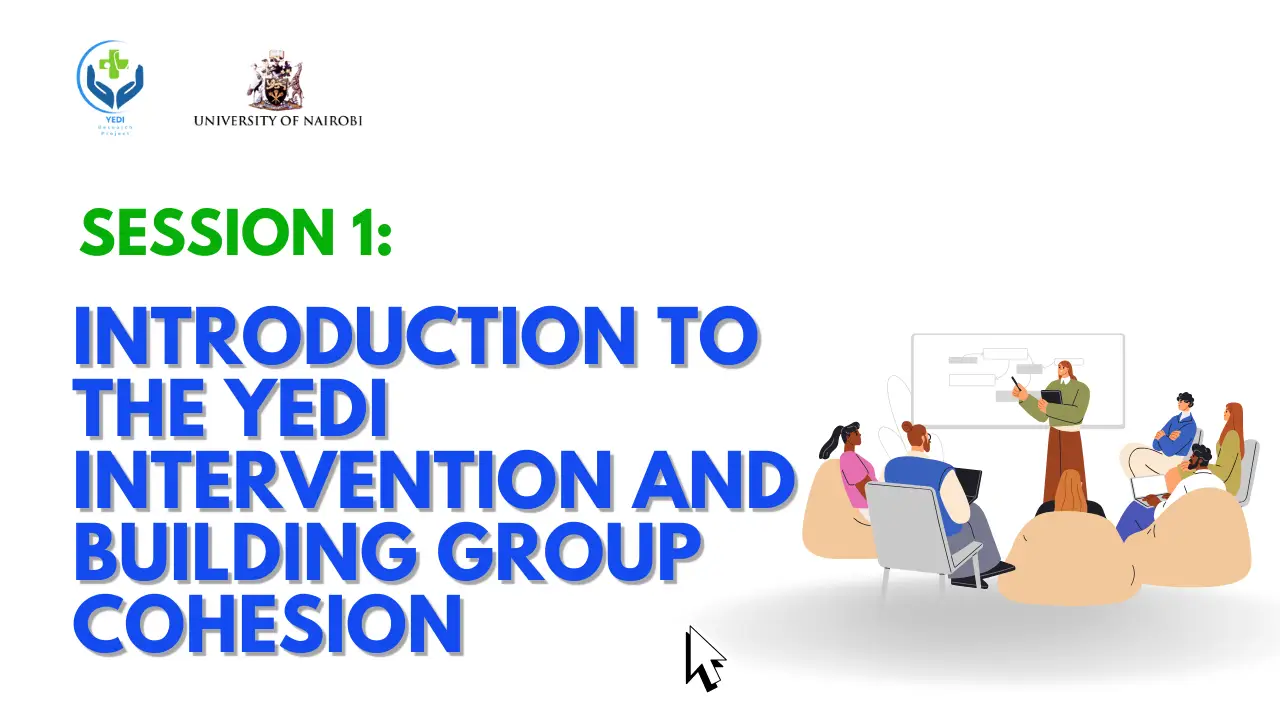 YEDI Session1: Introduction to the YEDI Intervention and Building Group Cohesion