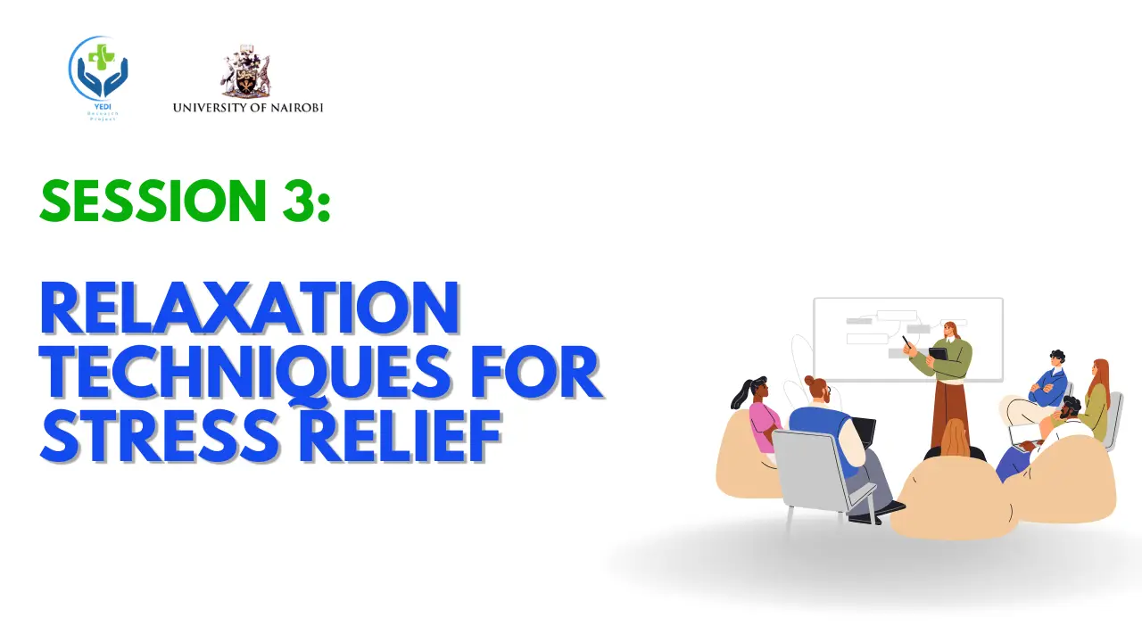 YEDI Session 3 – Relaxation Techniques for Stress Relief