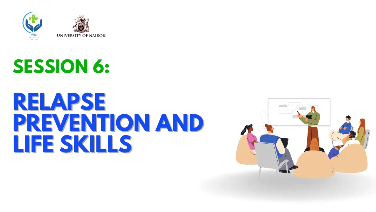 YEDI Session 6: Relapse Prevention and Life Skills